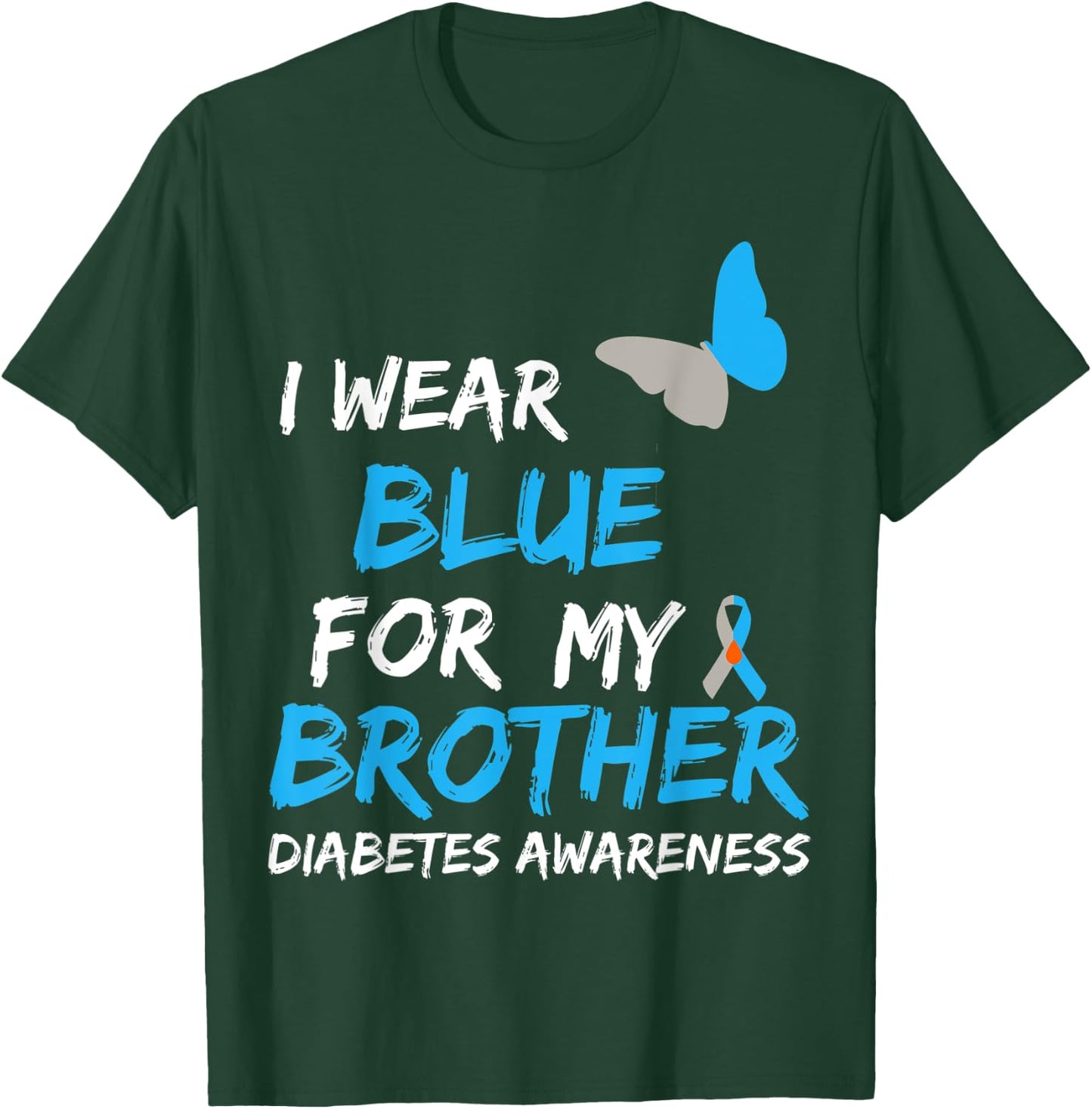 I Wear Blue For My Brother Diabetes Awareness Ribbon T-Shirt - T-Shirt | Forest