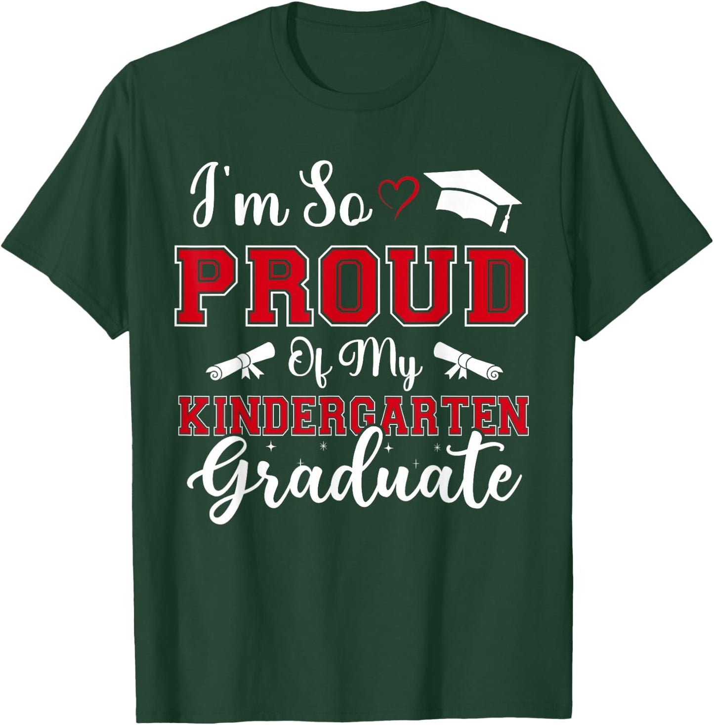 I'm So Proud Of My Kindergarten Graduates Graduation Vintage T-Shirt - T-Shirt | Forest