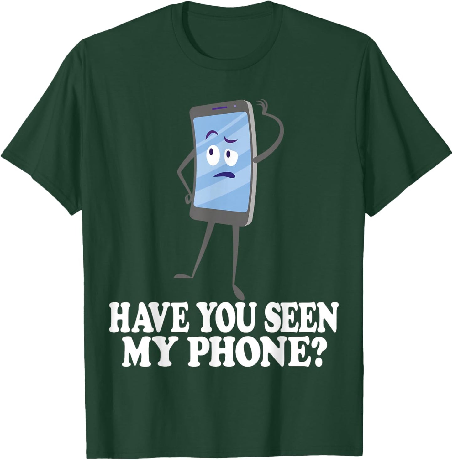 Have You Seen My Phone? Tech Humor Cartoon Design T-Shirt - T-Shirt | Forest