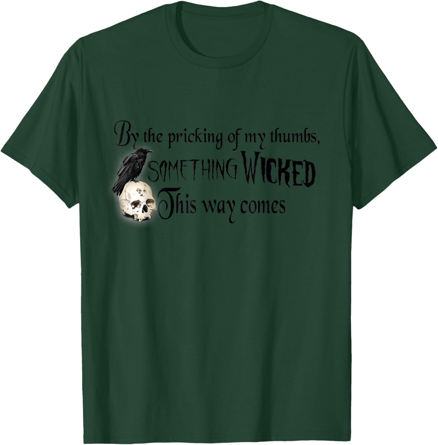 By the Pricking of My Thumbs, Shakespeare Macbeth Witches T-Shirt - T-Shirt | Forest