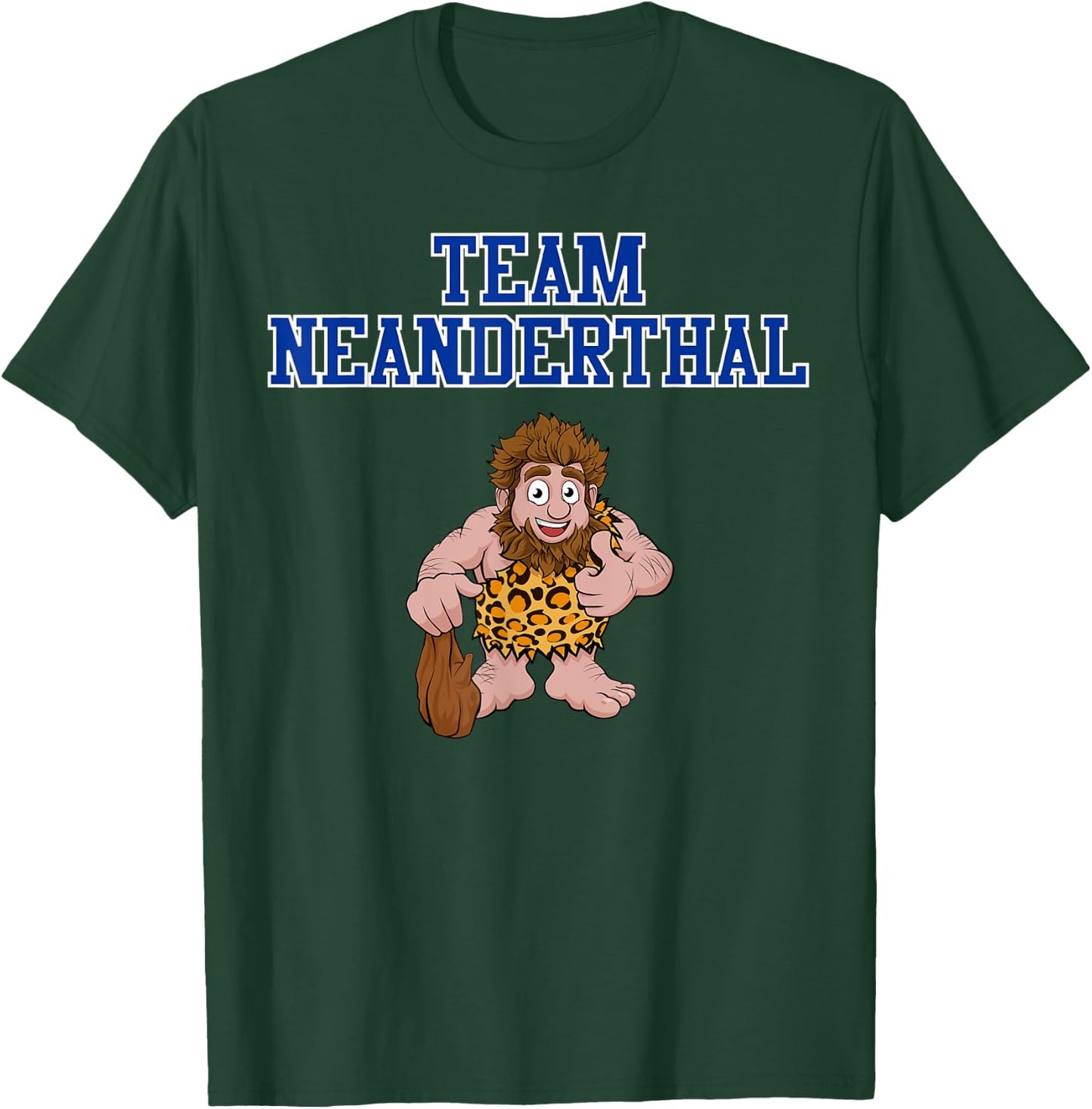 Team Neanderthal - Funny Neanderthal Thinking T-Shirt - T-Shirt | Forest