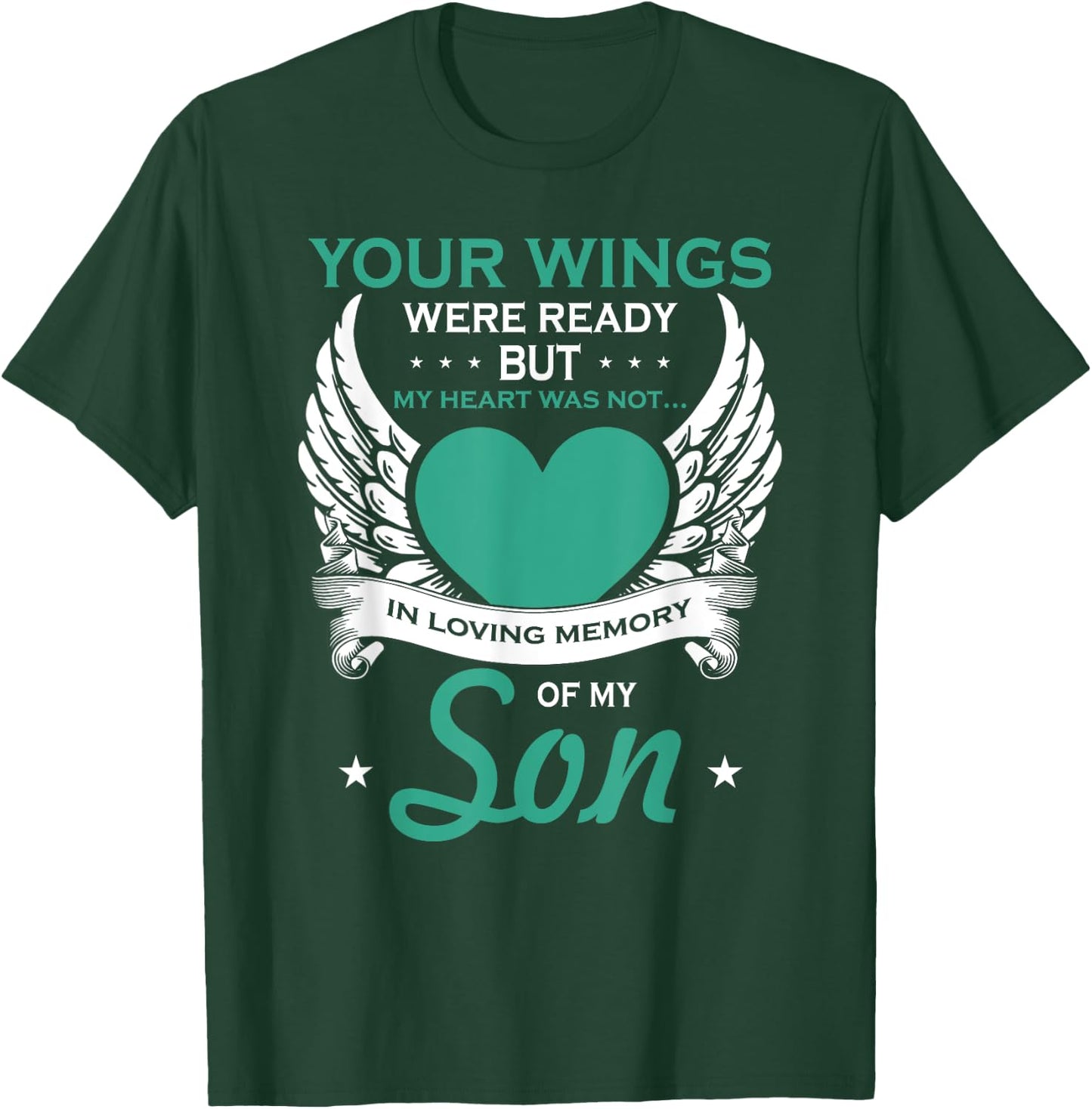 My Heart Was Not In Loving Memory Missing Son In Heaven T-Shirt - T-Shirt | Forest