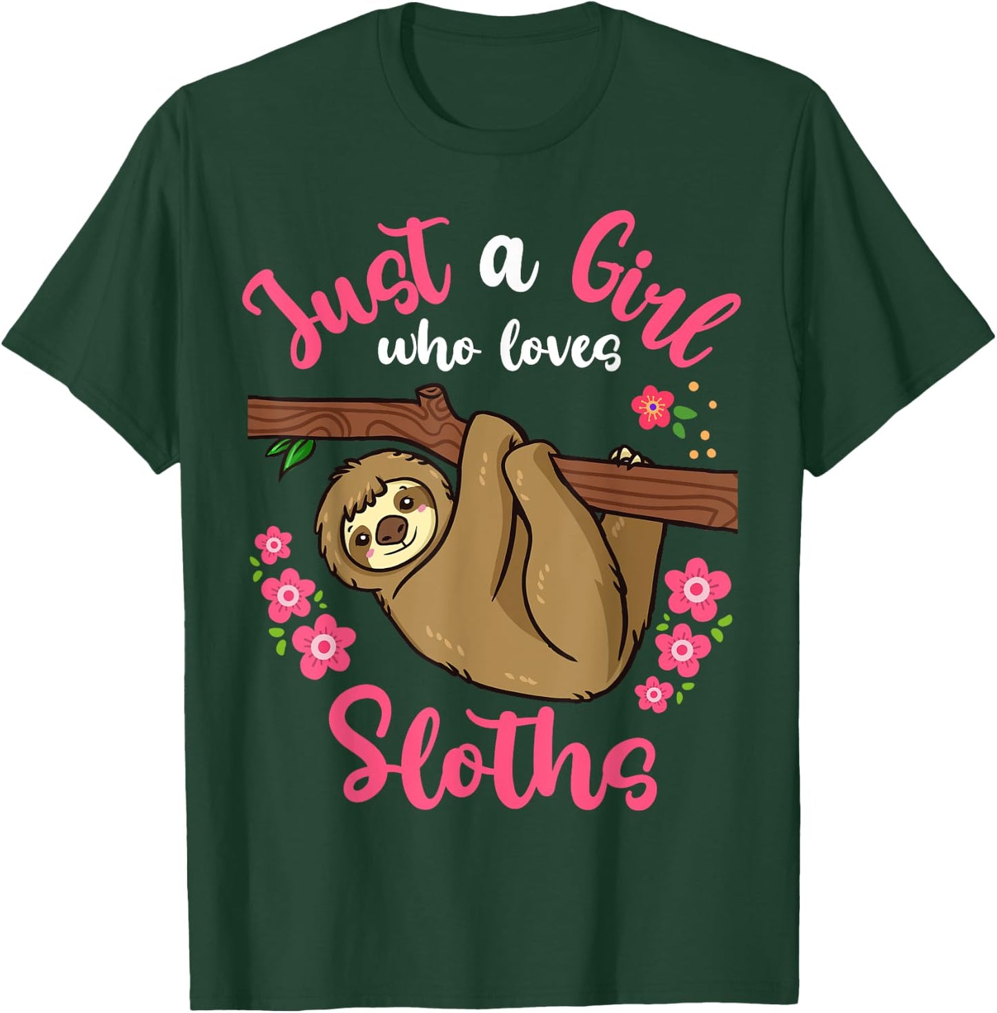 Sloth Just a Girl Who Loves Sloths T-Shirt - T-Shirt | Forest