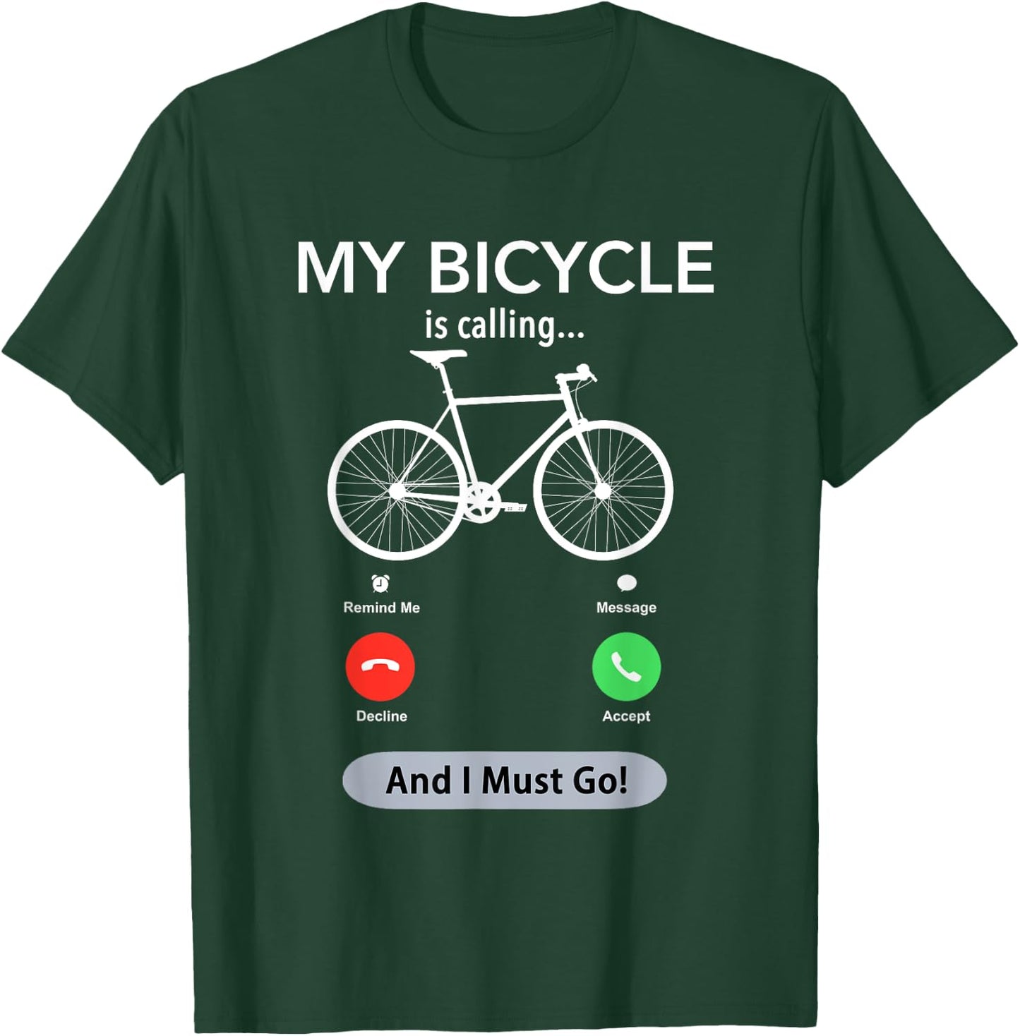 My Bicycle Is Calling Funny Cycling T-Shirt - T-Shirt | Forest