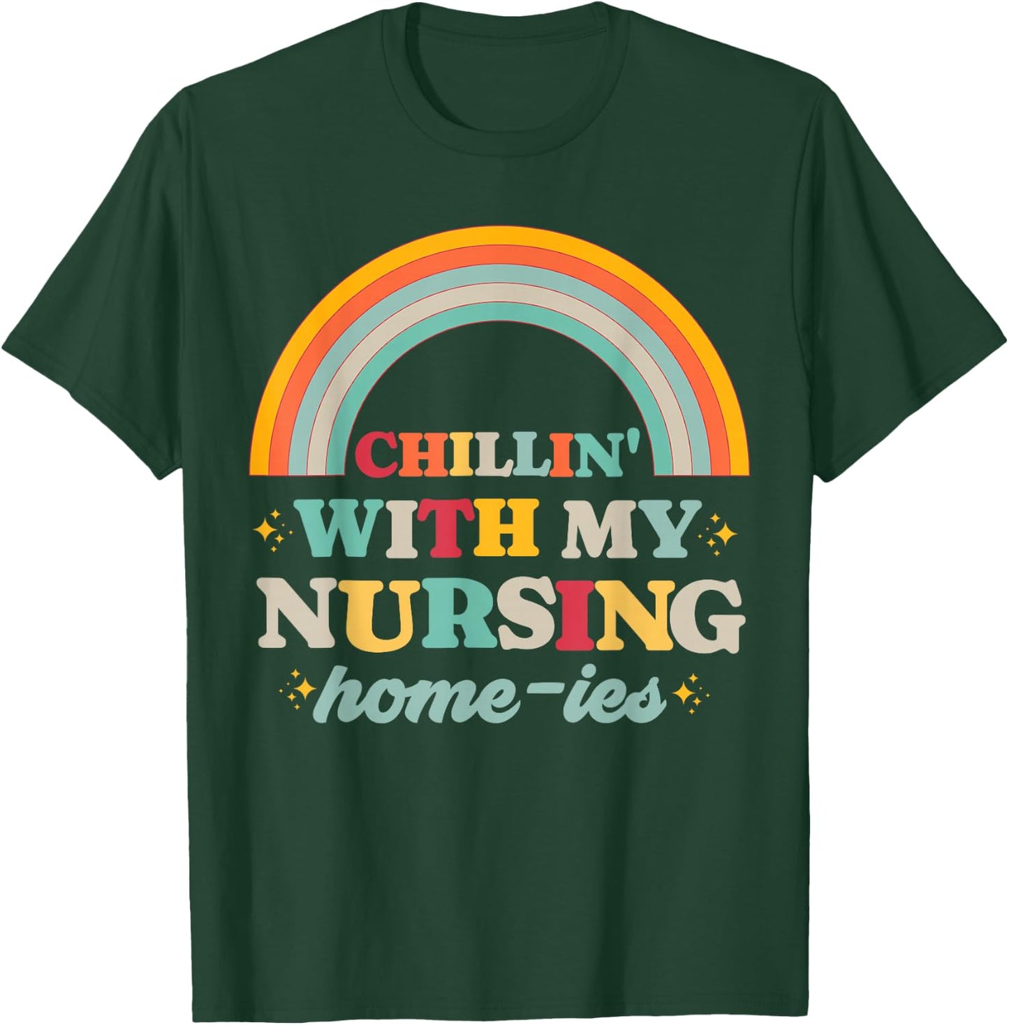 Chillin' With My Nursing Home-ies Funny Nursing Home Staff T-Shirt - T-Shirt | Forest