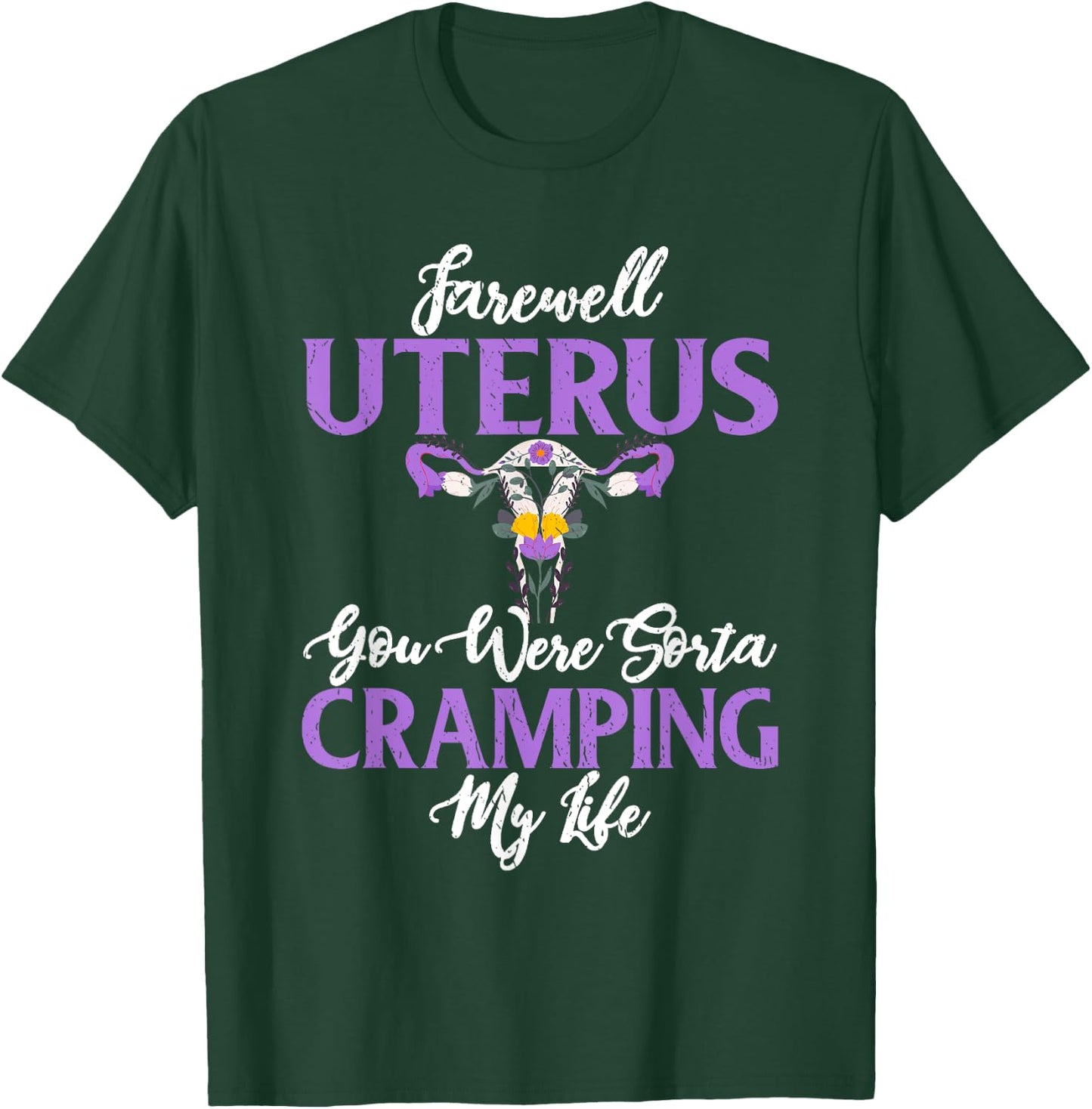 Funny Cute Hysterectomy Farewell Uterus T-Shirt - T-Shirt | Forest