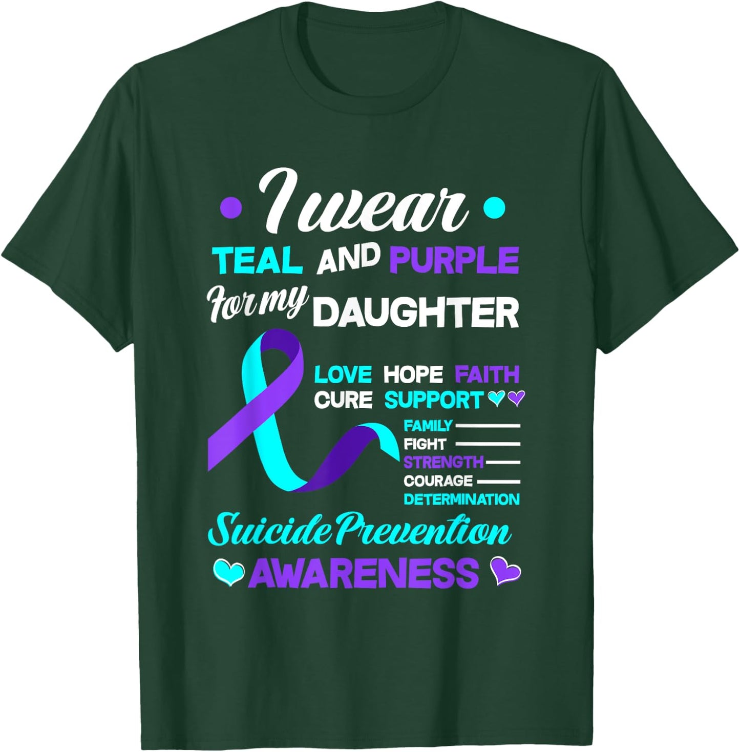 I Wear Teal & Purple For My Daughter Suicide Prevention T-Shirt - T-Shirt | Forest