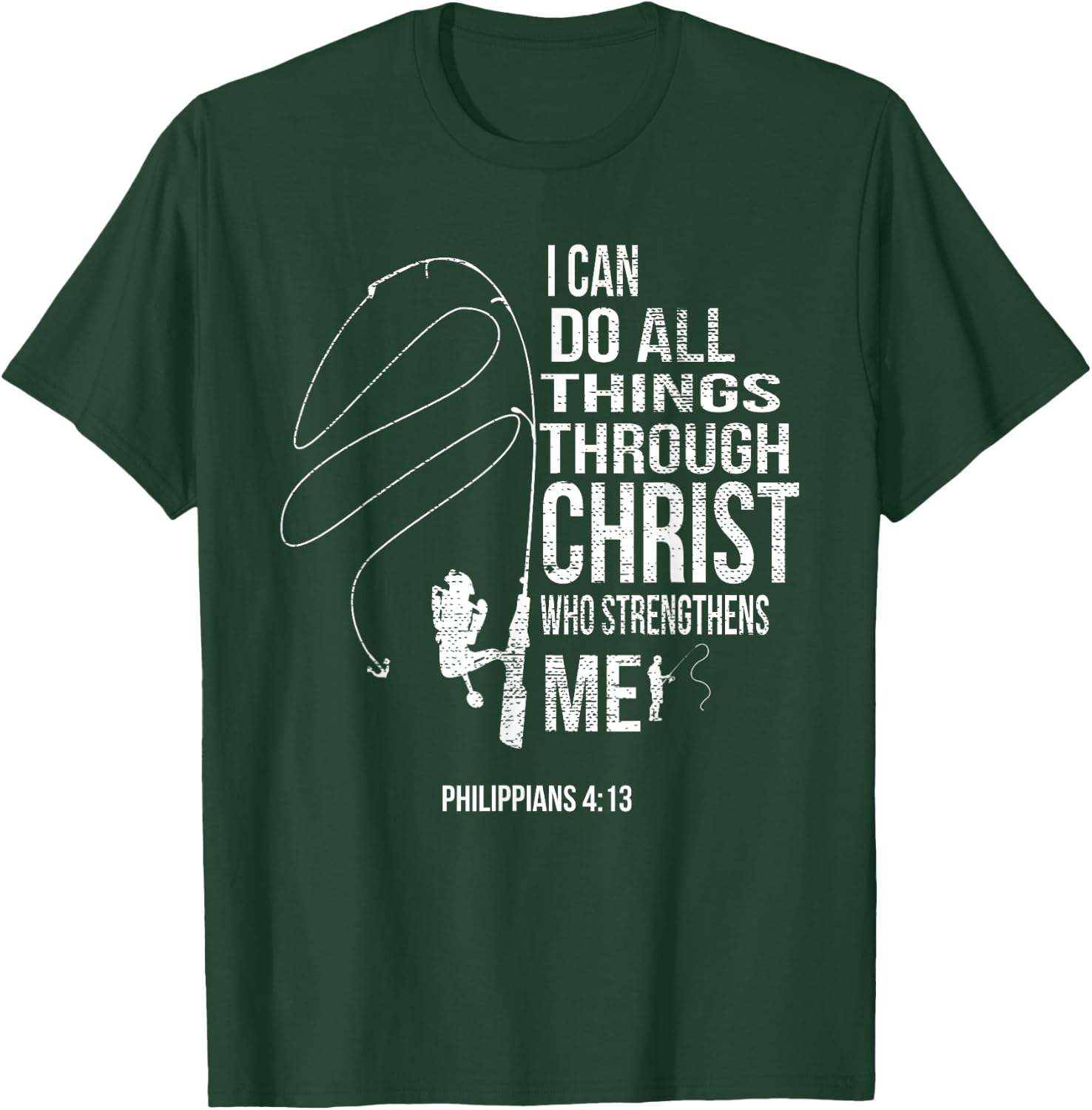 Philippians 4:13 Verses Fishing Funny Fisher Christian Gift T-Shirt - T-Shirt | Forest