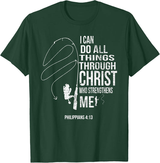 Philippians 4:13 Verses Fishing Funny Fisher Christian Gift T-Shirt - T-Shirt | Forest