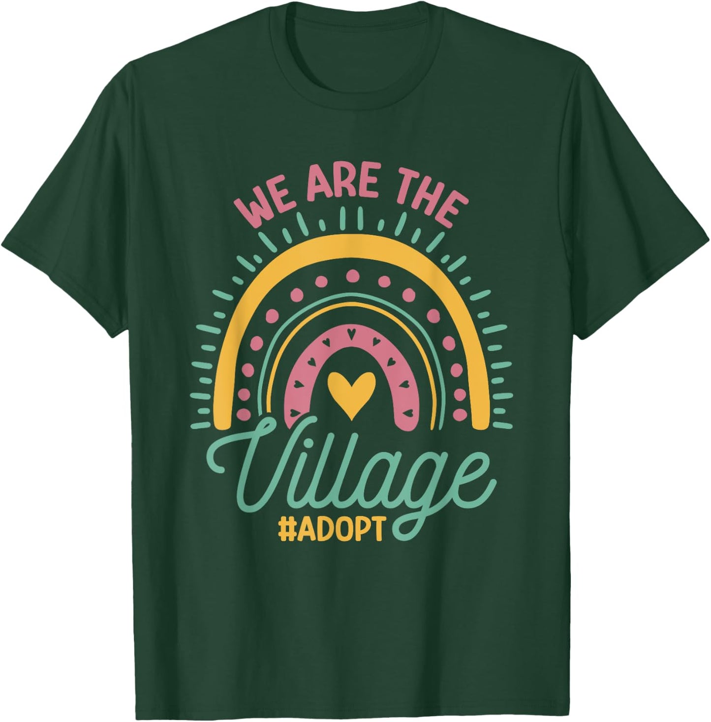 We are The Village #Adopt T-Shirt - T-Shirt | Forest