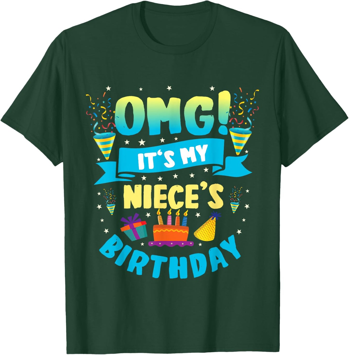 OMG It's My Niece Birthday T-Shirt - T-Shirt | Forest