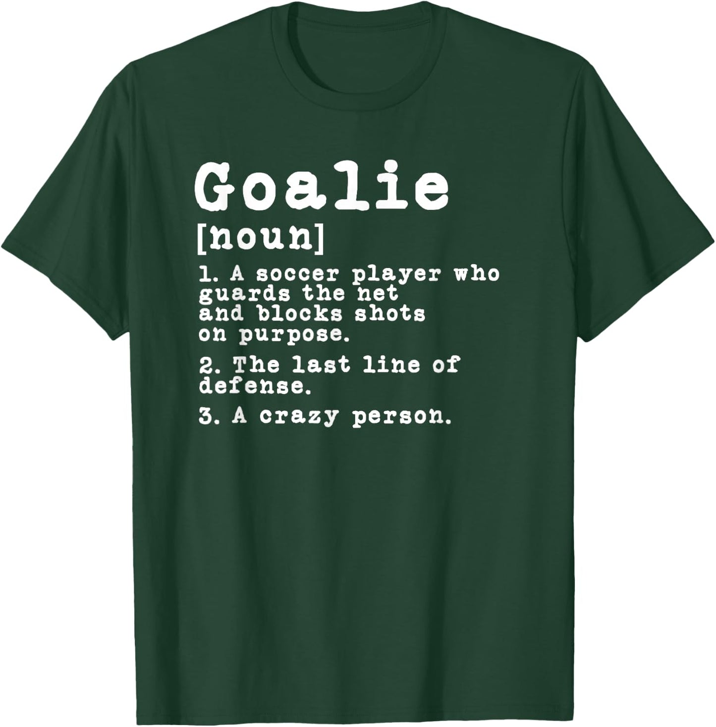 Funny Soccer Goalkeeper Goalie Definition T-Shirt - T-Shirt | Forest