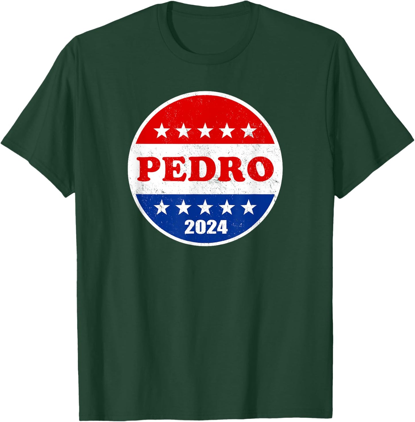 Pedro 2024 Red White and Blue Voter Button Funny Political T-Shirt - T-Shirt | Forest