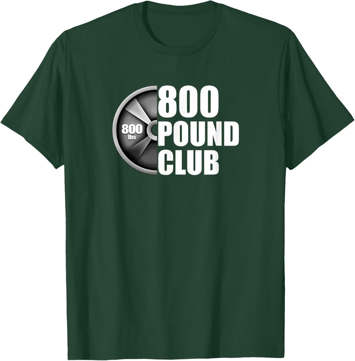 800 Pound Club Powerlifting T-Shirt - T-Shirt | Forest