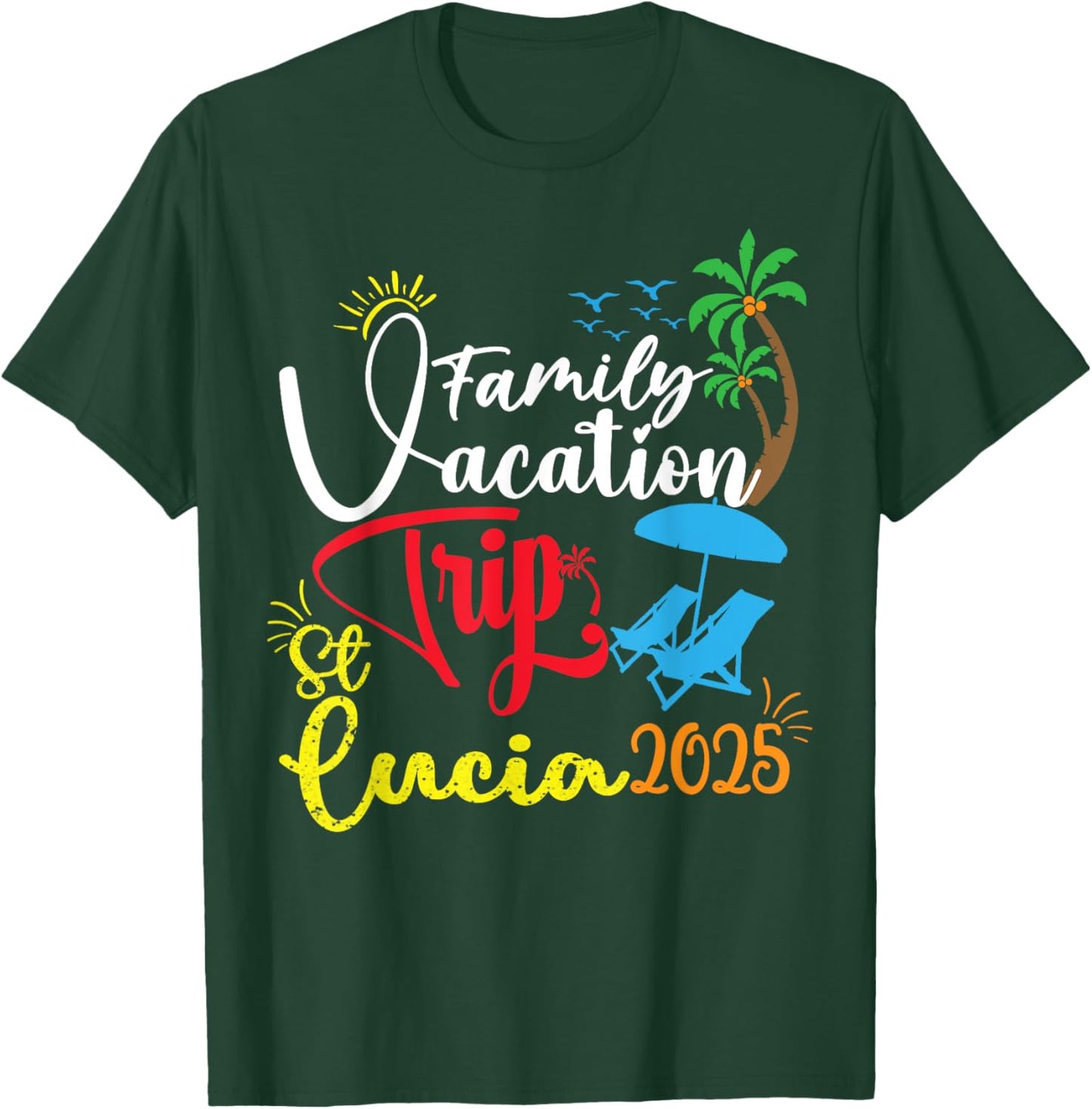St. Lucia Family Trip 2025 St Lucia Saint Vacation Souvenir T-Shirt - T-Shirt | Forest