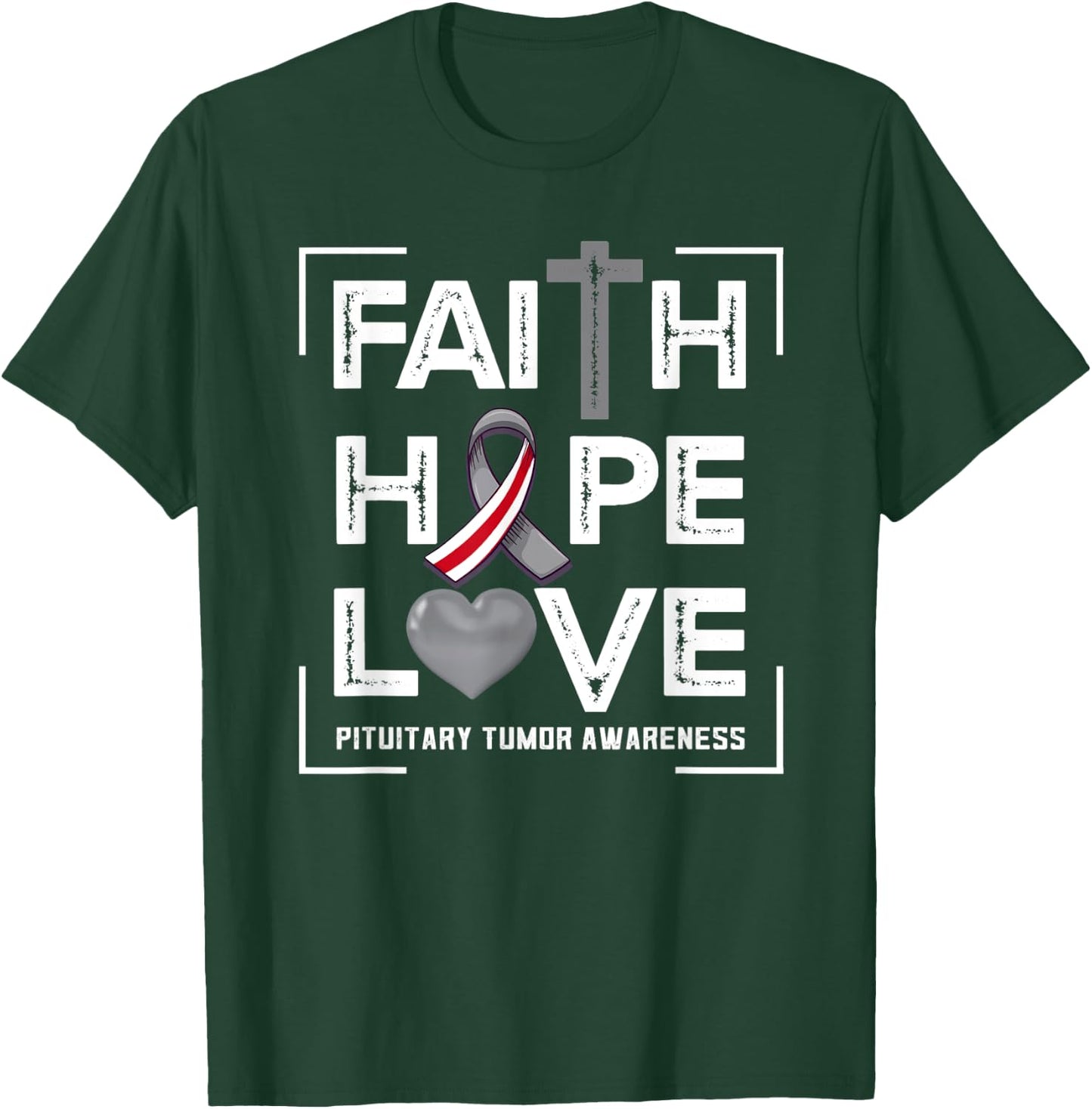 Faith Hope Love Pituitary Tumor Awareness T-Shirt - T-Shirt | Forest