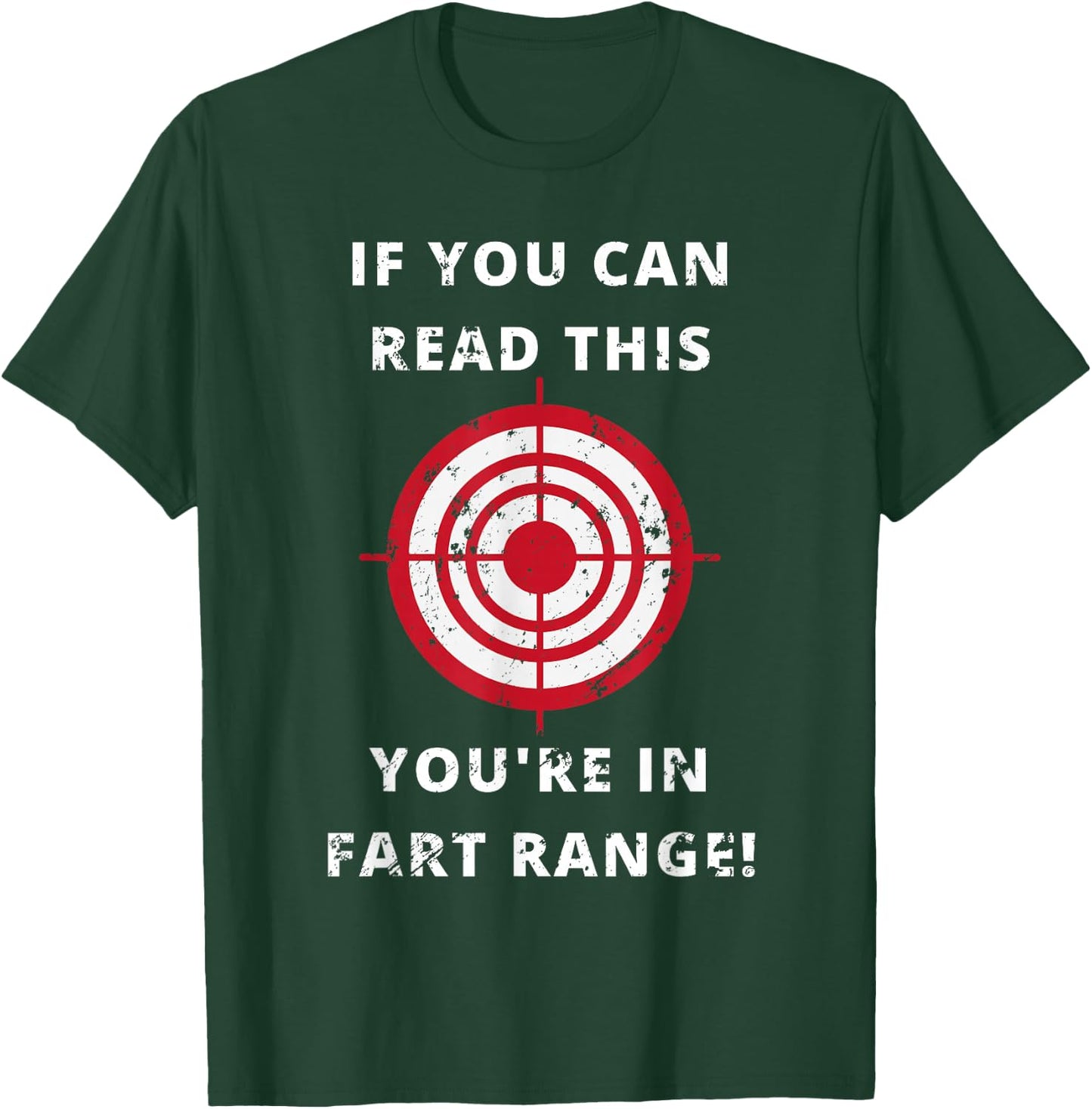 If You Can Read This You're in Fart Range! - Funny Gift T-Shirt - T-Shirt | Forest