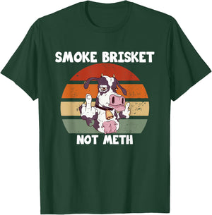 Smoke Brisket Not Meth Funny BBQ Meat Smokers T-Shirt - T-Shirt | Forest