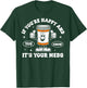 If You're Happy And You Know It It is Your Meds Funny Pill T-Shirt - T-Shirt | Forest