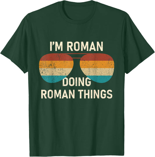 I'm Roman Doing Roman Things Retro Sunglass Personalized T-Shirt - T-Shirt | Forest