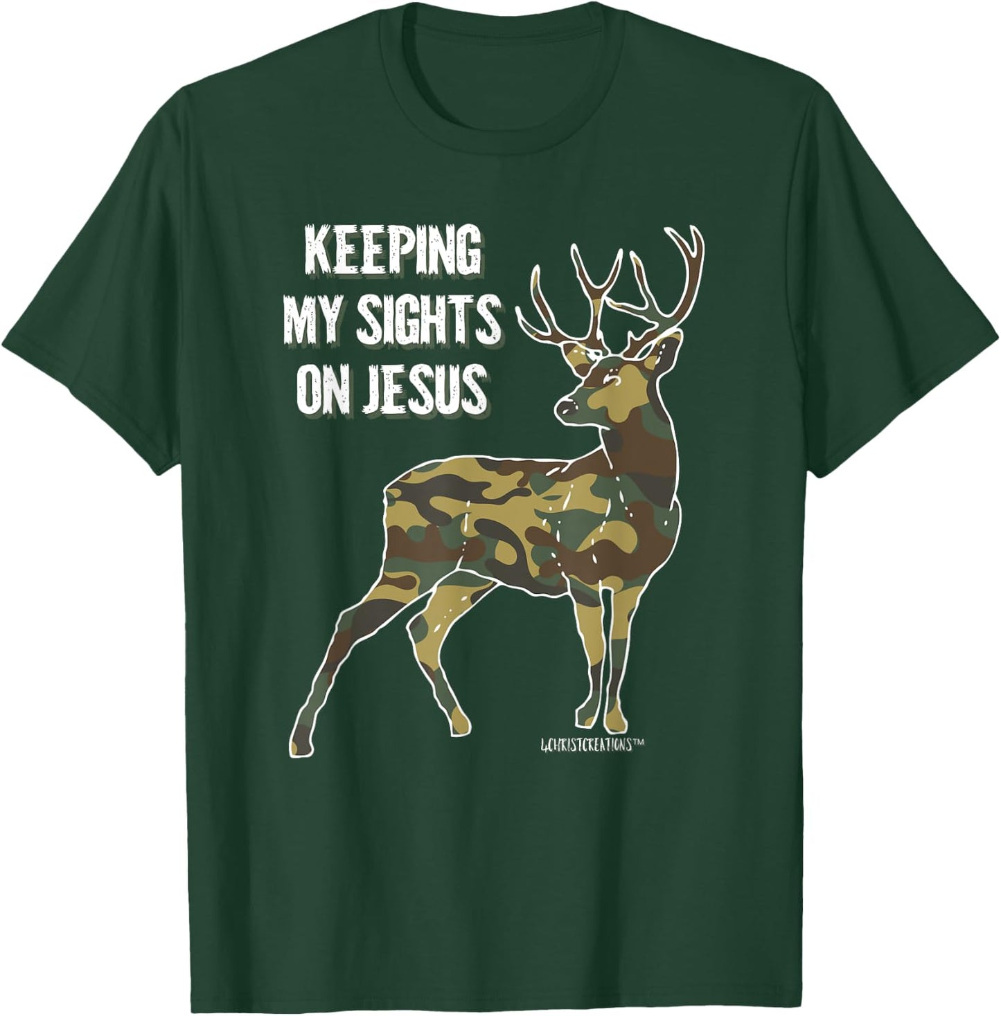 Keeping My Sights on Jesus Christian Camouflage Deer Hunter T-Shirt - T-Shirt | Forest