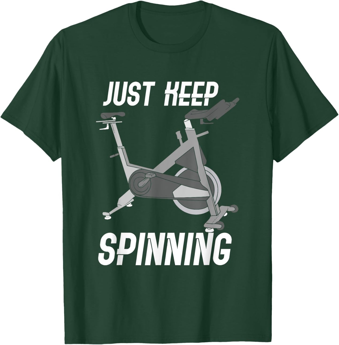 Just Keep Spinning / Spinning Indoor Cycling Bike Design T-Shirt - T-Shirt | Forest