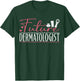 Dermatology Future Dermatologist T-Shirt - T-Shirt | Forest