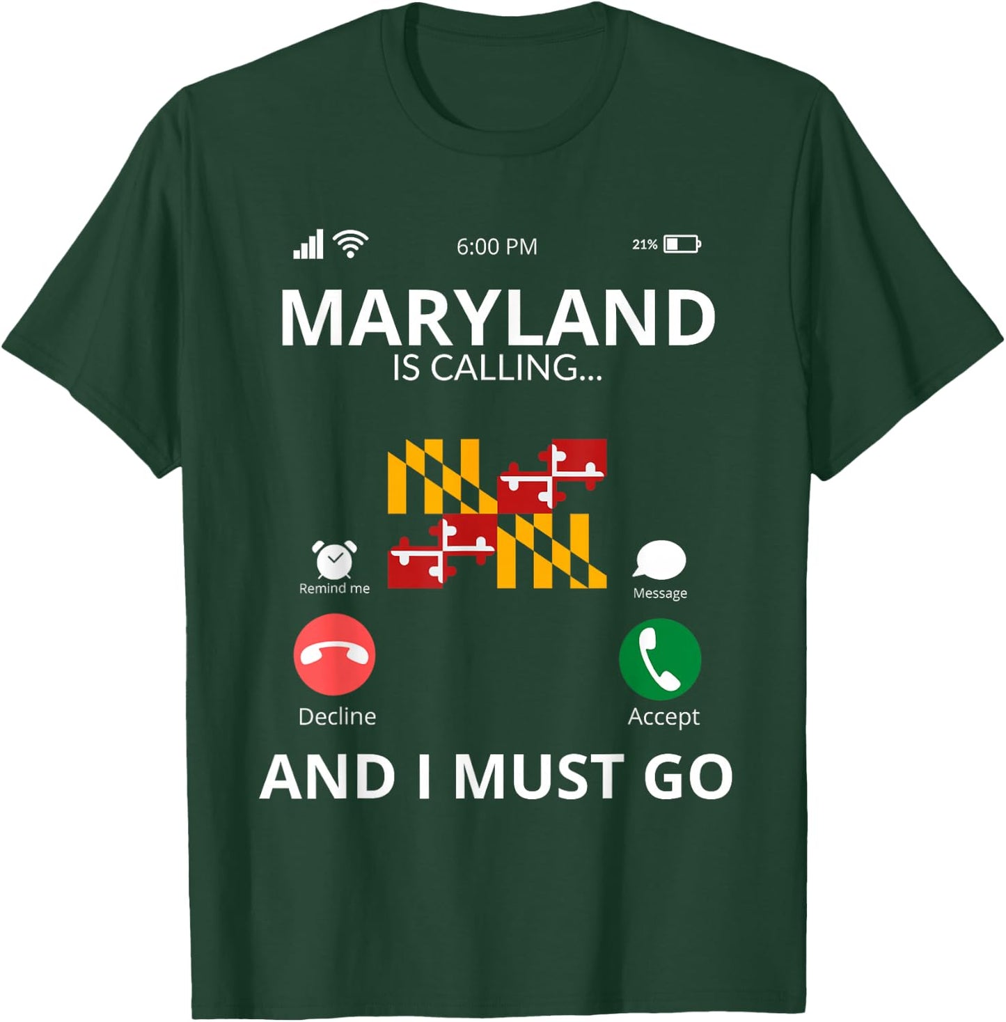 Maryland Is Calling - Maryland Flag - Funny Maryland T-Shirt - T-Shirt | Forest