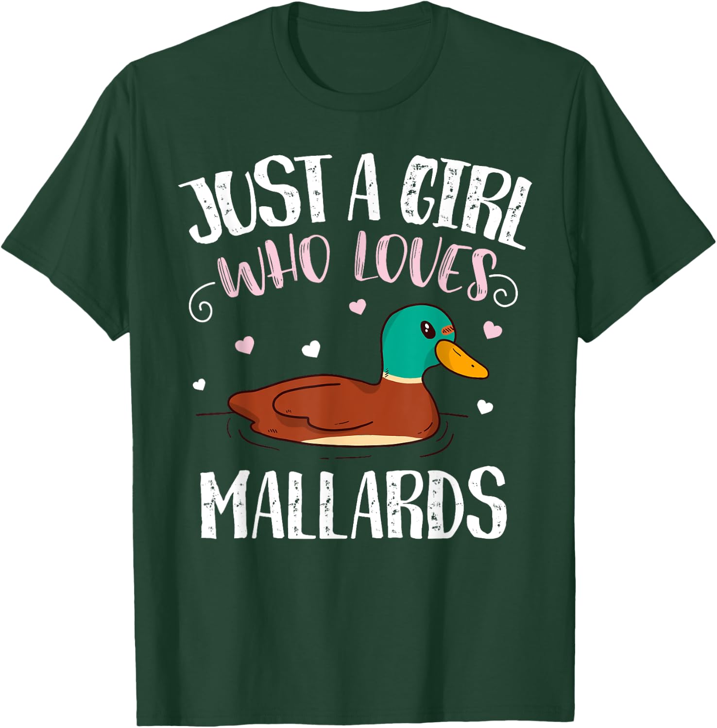 Just A Girl Who Loves Mallard Ducks – Funny Mallard Duck T-Shirt - T-Shirt | Forest