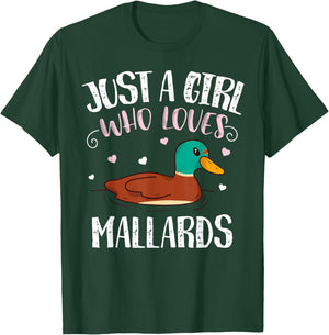 Just A Girl Who Loves Mallard Ducks – Funny Mallard Duck T-Shirt - T-Shirt | Forest
