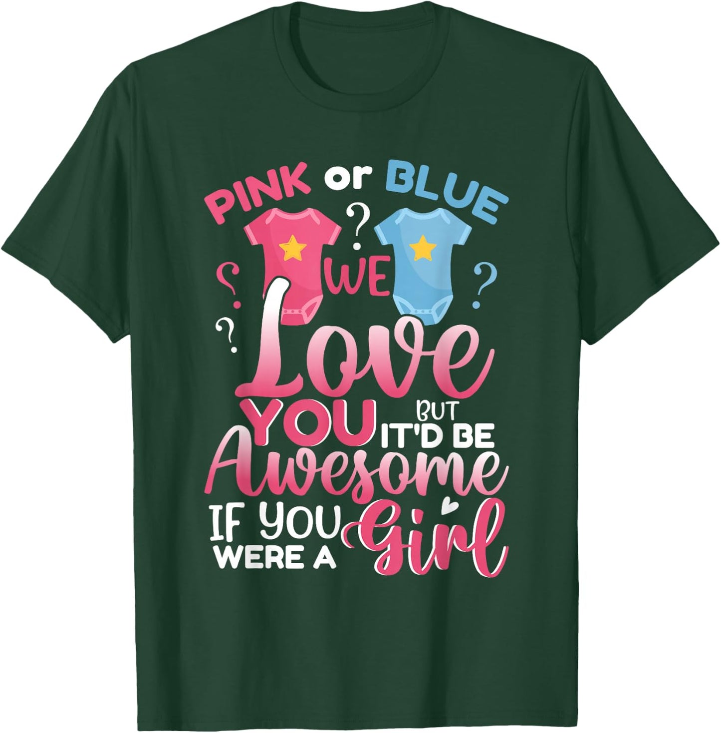 Pink Or Blue We Love You Team Girl Funny Gender Reveal Party T-Shirt - T-Shirt | Forest