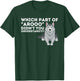 Which Part Didn't You Understand - Siberian Husky Lover Sibe T-Shirt - T-Shirt | Forest