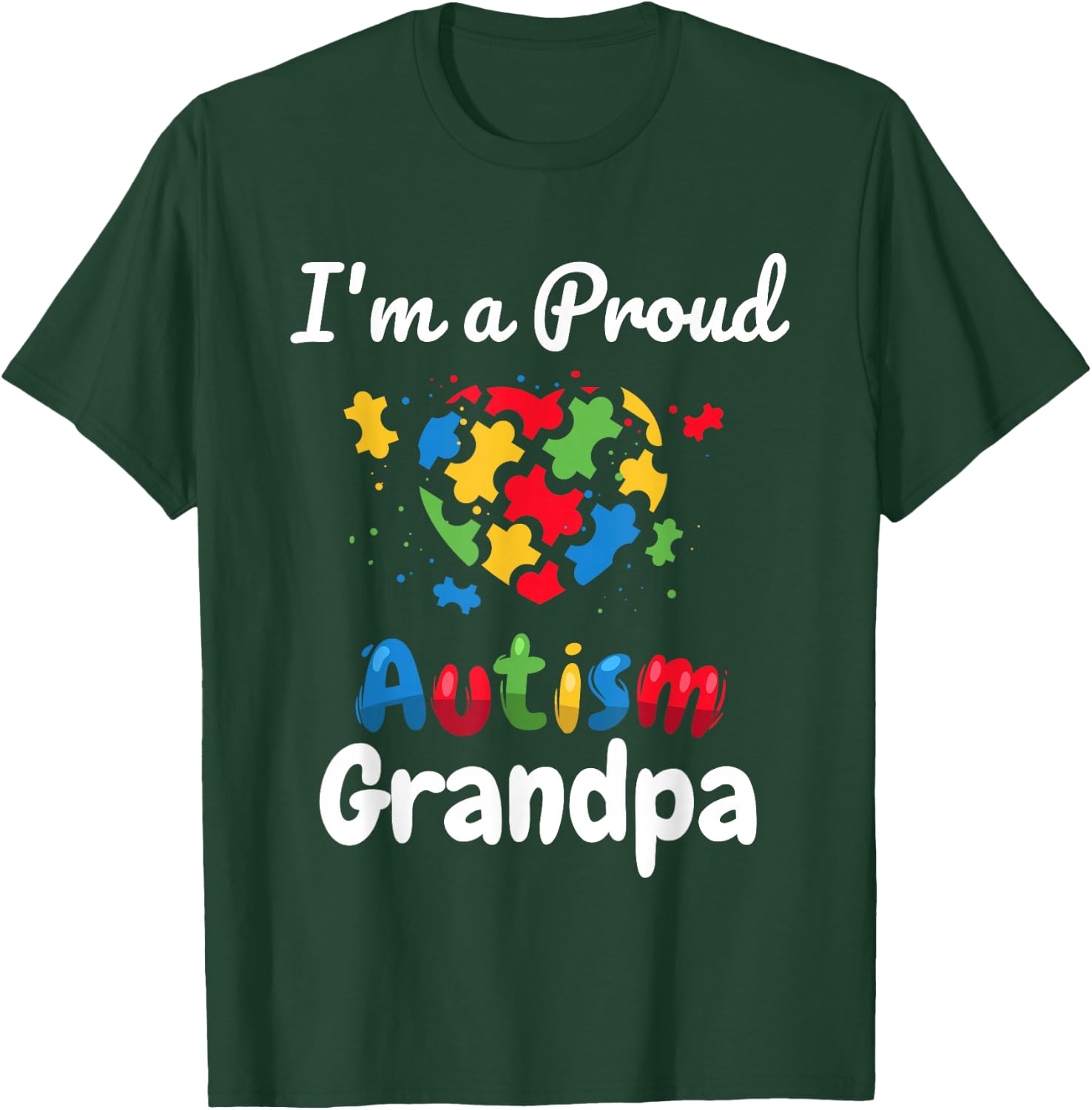 I'm A Proud Autism Grandpa | Father Men Heart Gift T-Shirt - T-Shirt | Forest