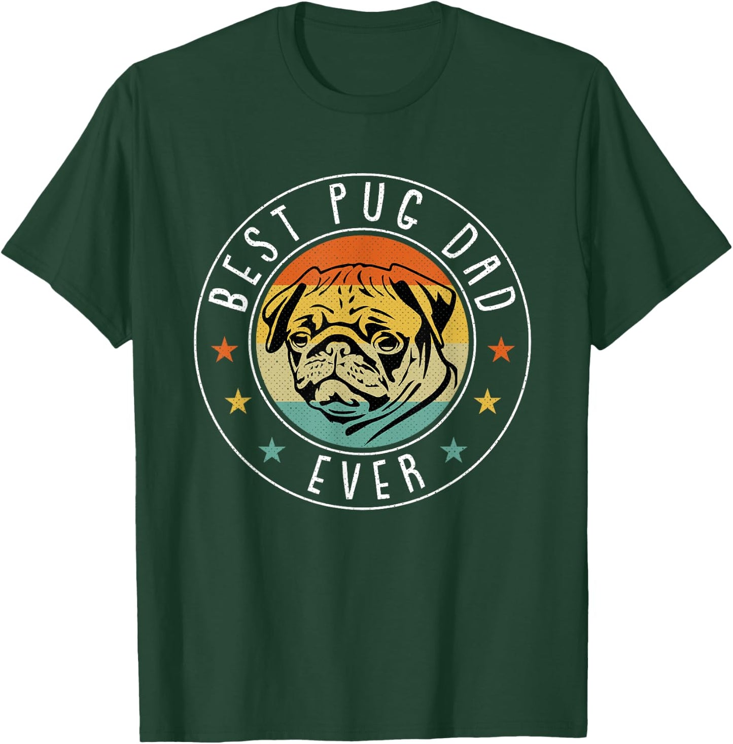 Best Pug Dad Ever Fathers Day Funny Dog Lover Papa Pops T-Shirt - T-Shirt | Forest
