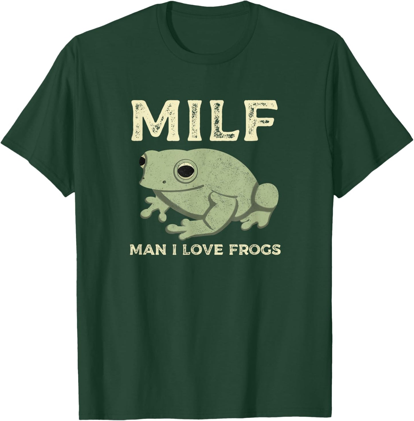 MILF Man I Love Frogs Funny Sarcastic Frog T-Shirt - T-Shirt | Forest