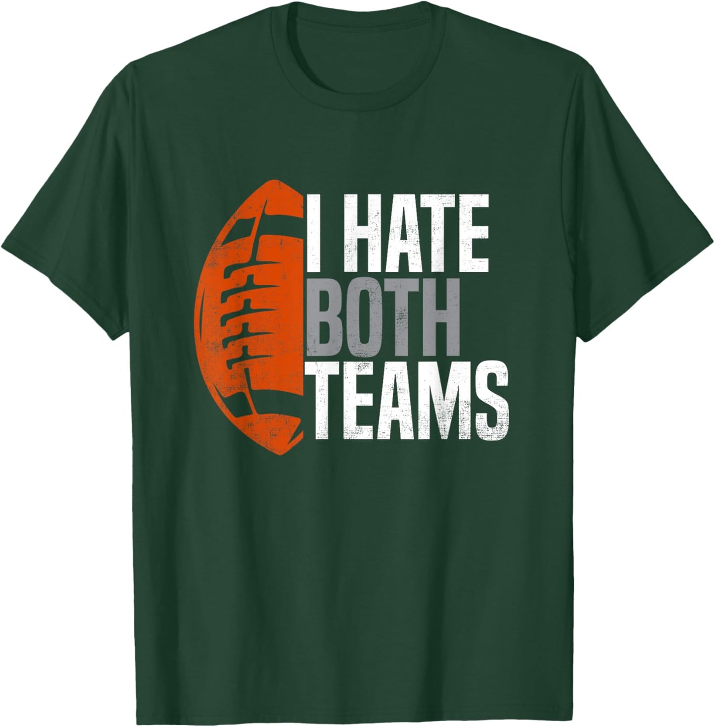 American Football Player I Hate Both Teams Sports Fans T-Shirt - T-Shirt | Forest