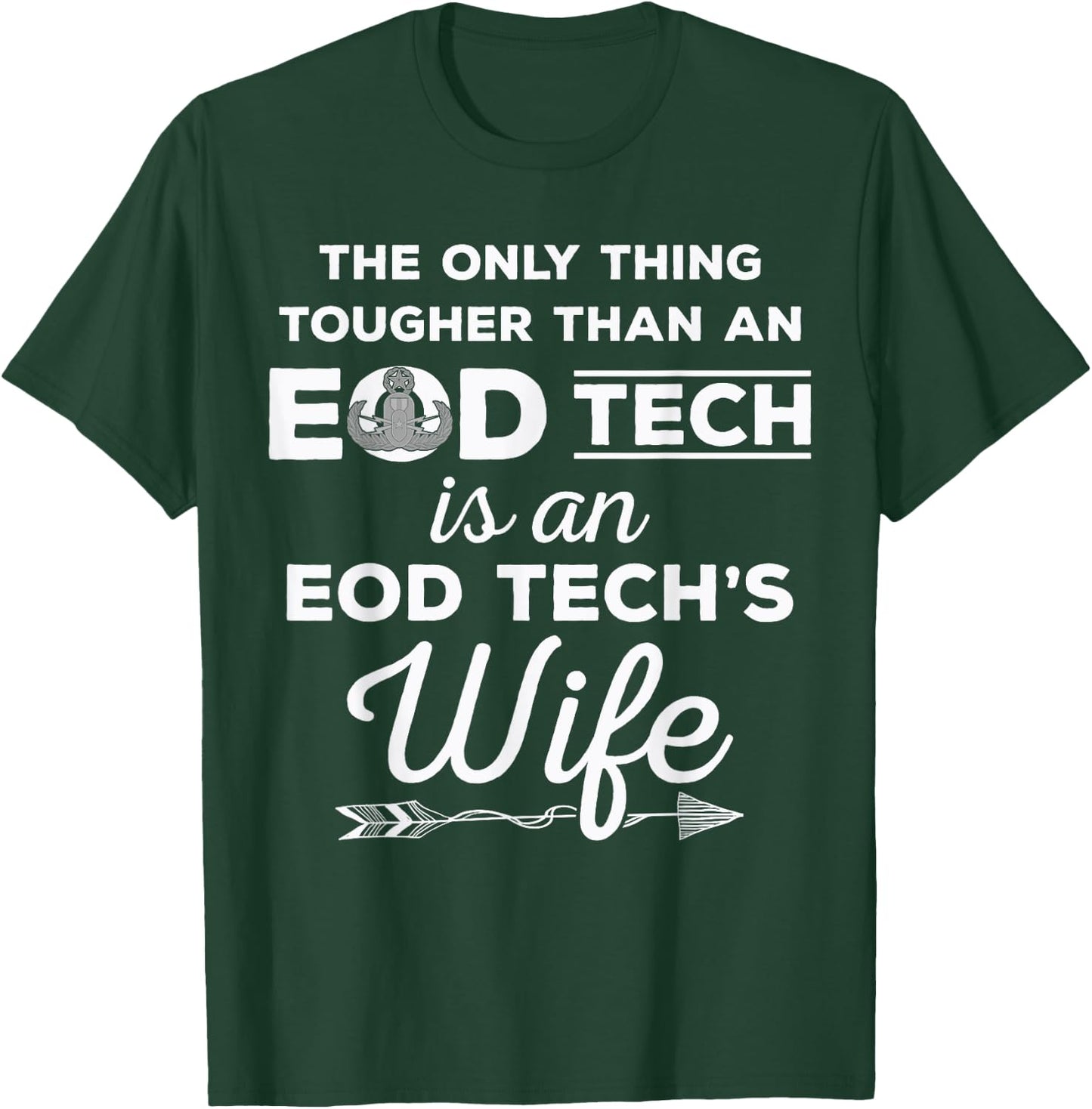 EOD Tech's Wife - Tougher Than An EOD Tech T-Shirt - T-Shirt | Forest
