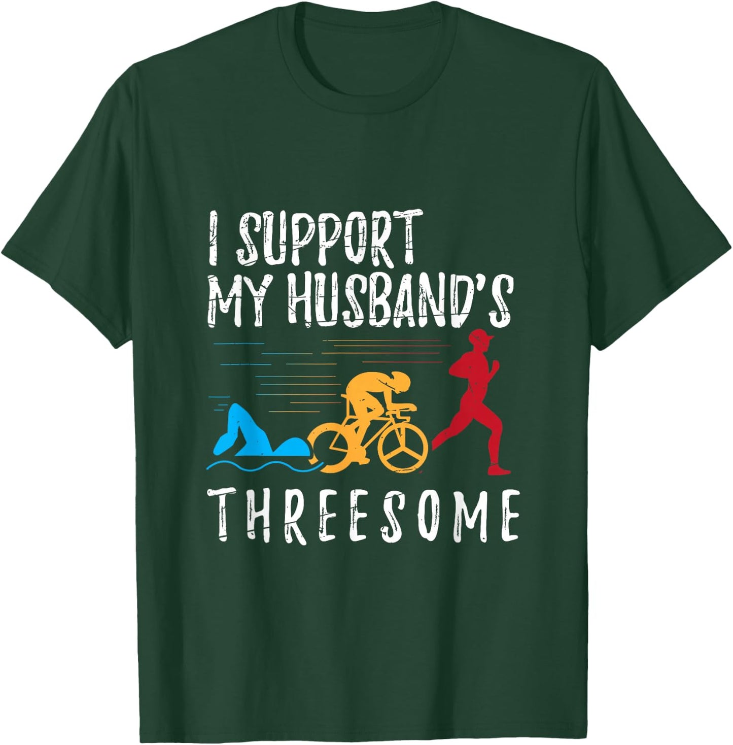Funny Wife Triathlete Men Women Triathlon T-Shirt - T-Shirt | Forest
