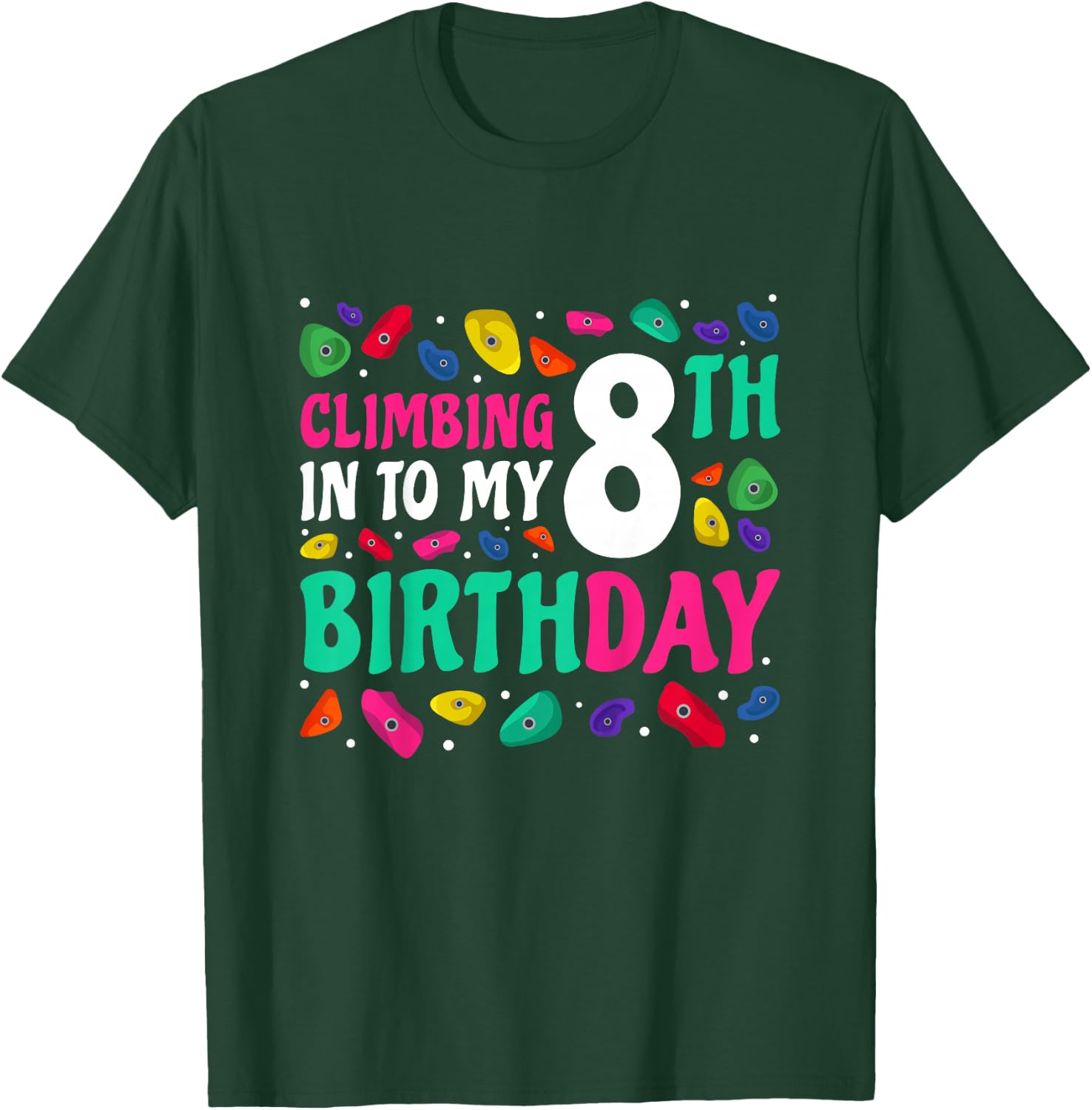 Kids Climbing into my 8th Birthday, Bouldering T-Shirt - T-Shirt | Forest