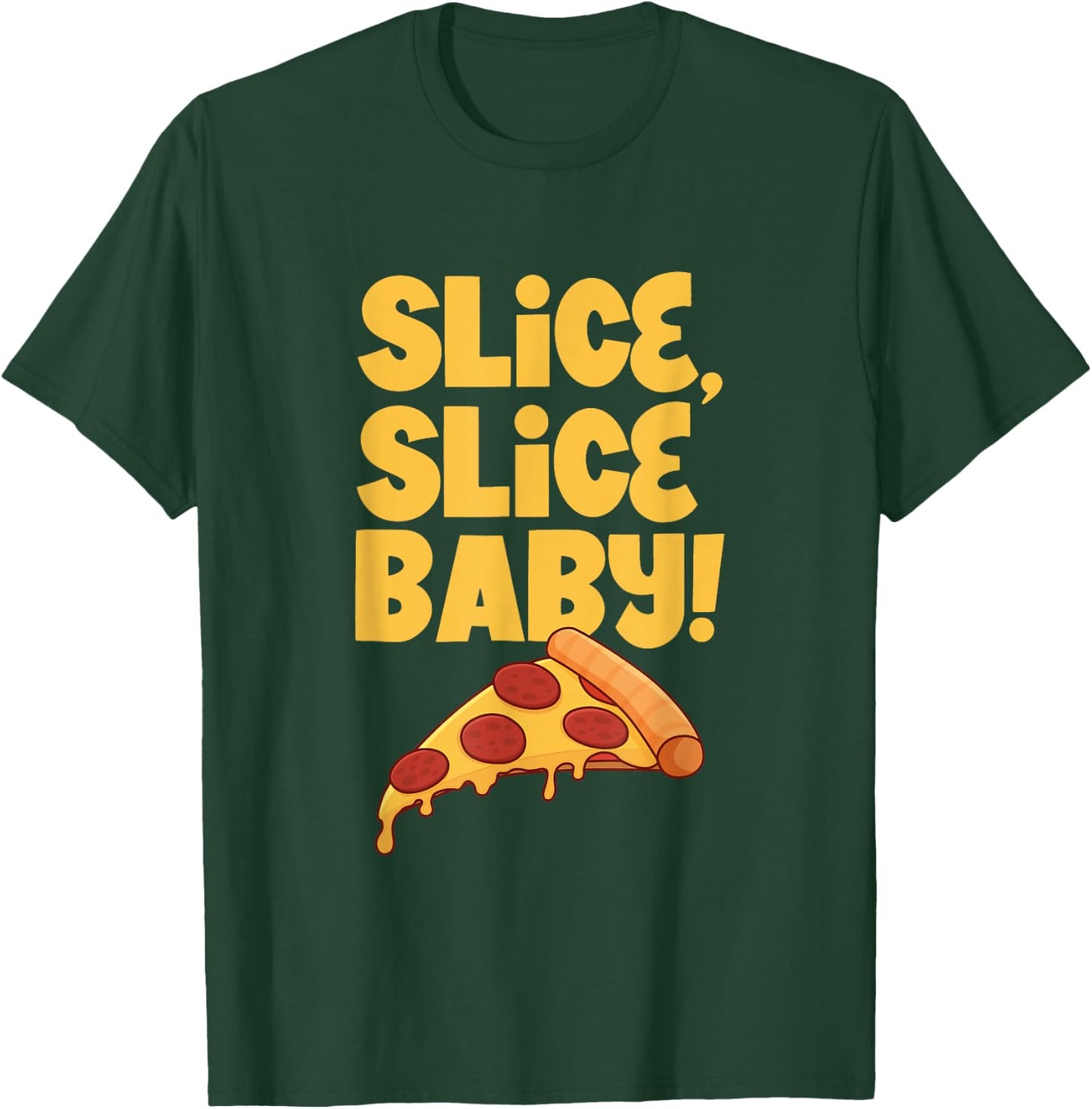 Slice, slice baby - Pizza T-Shirt - T-Shirt | Forest