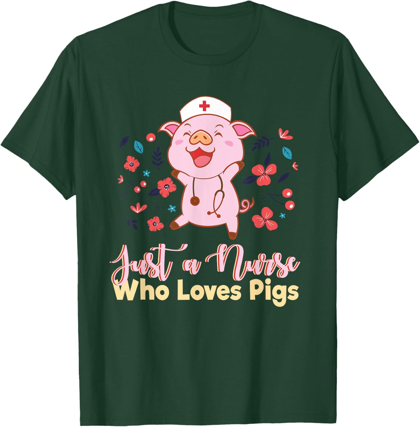 Funny Just A Nurse Who Loves Pigs Men Women Mom Worker Pun T-Shirt - T-Shirt | Forest