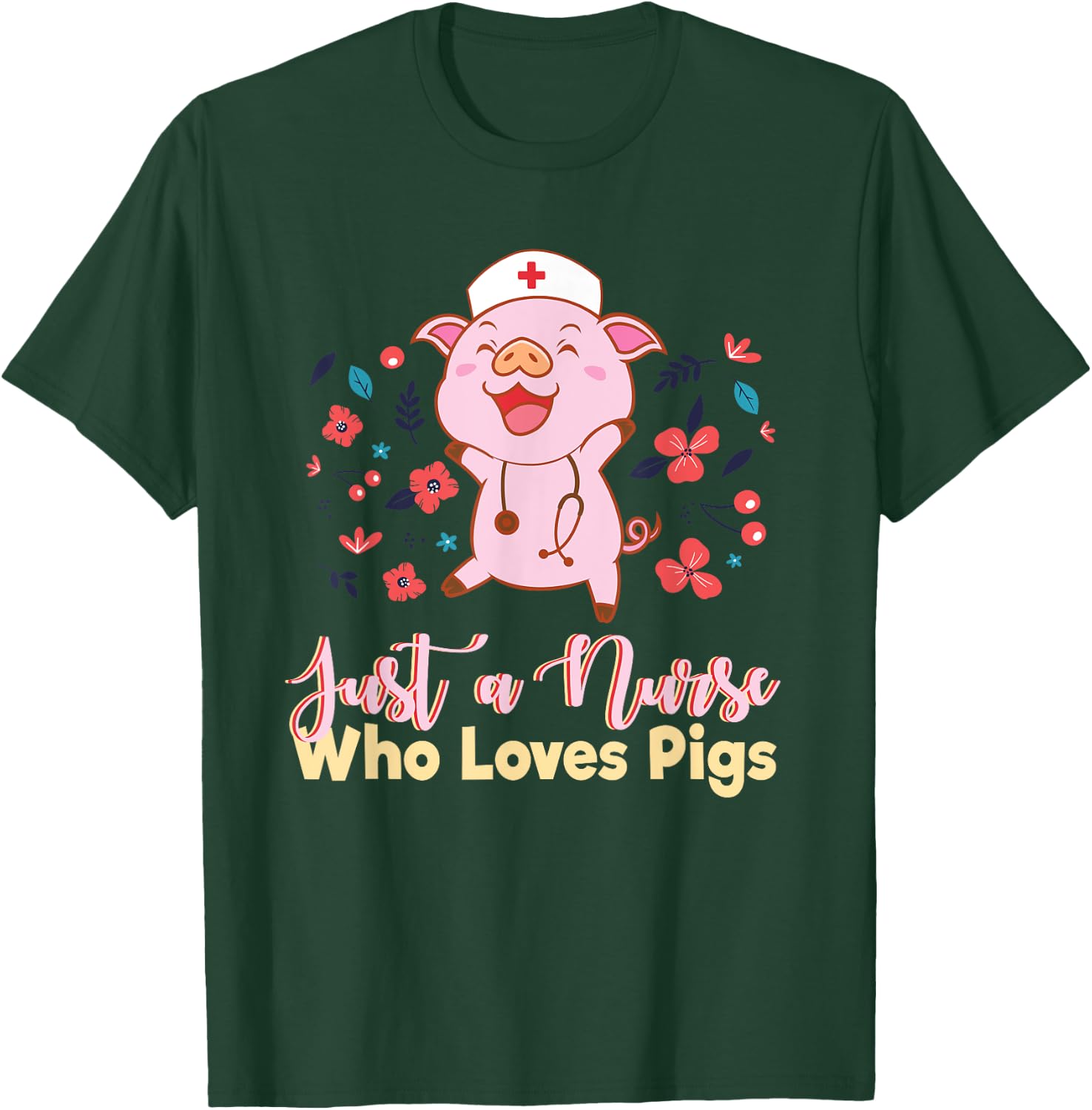 Funny Just A Nurse Who Loves Pigs Men Women Mom Worker Pun T-Shirt - T-Shirt | Forest