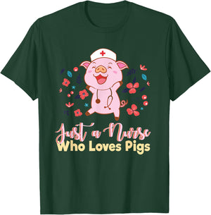 Funny Just A Nurse Who Loves Pigs Men Women Mom Worker Pun T-Shirt - T-Shirt | Forest