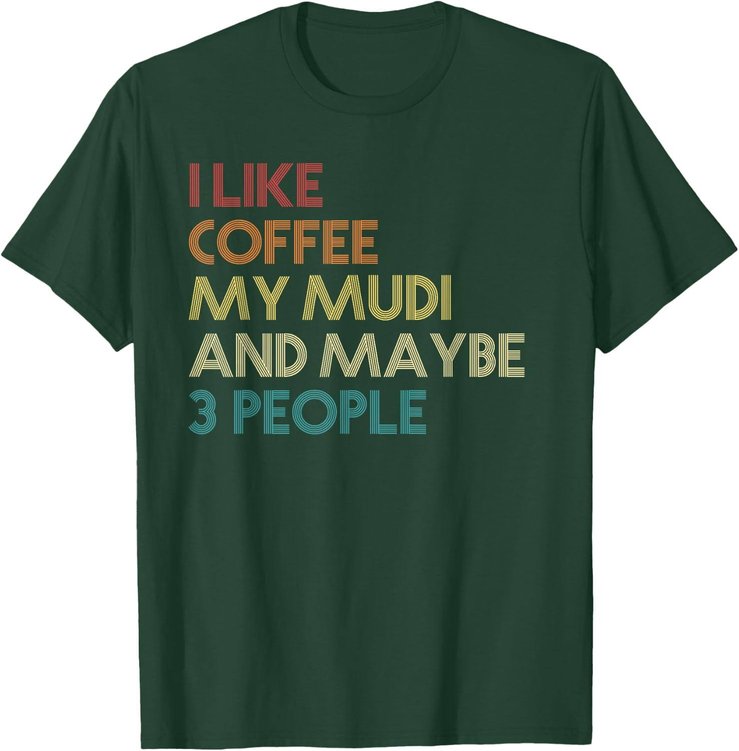 Mudi Dog Owner Coffee Lovers Quote Gift Vintage Retro Funny T-Shirt - T-Shirt | Forest