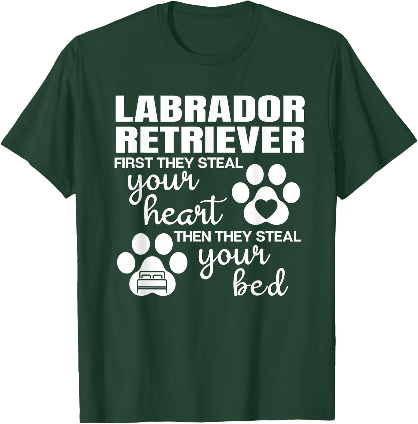 Labrador Retriever Gifts Quote Dog Lover Paw Print T-Shirt - T-Shirt | Forest