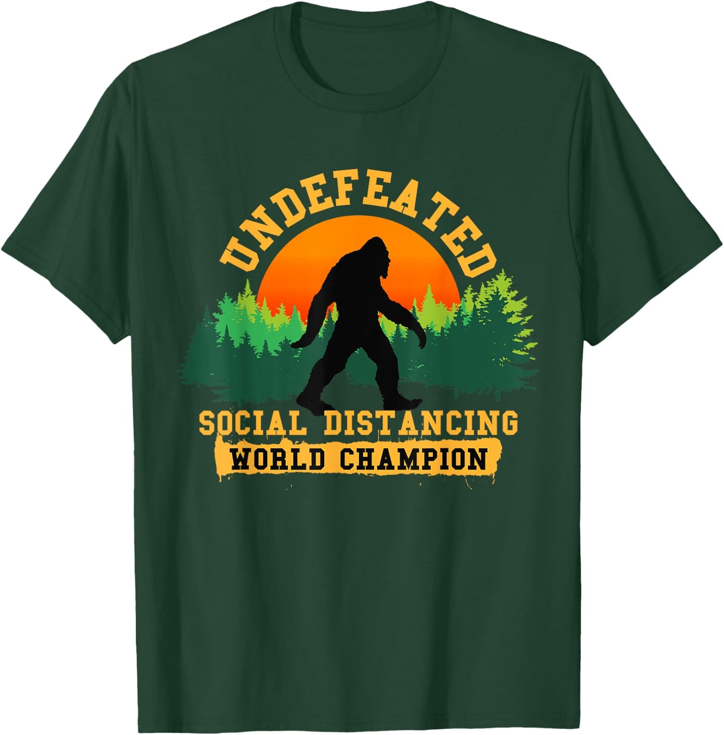Social Distancing World Champion Funny Bigfoot T-Shirt - T-Shirt | Forest