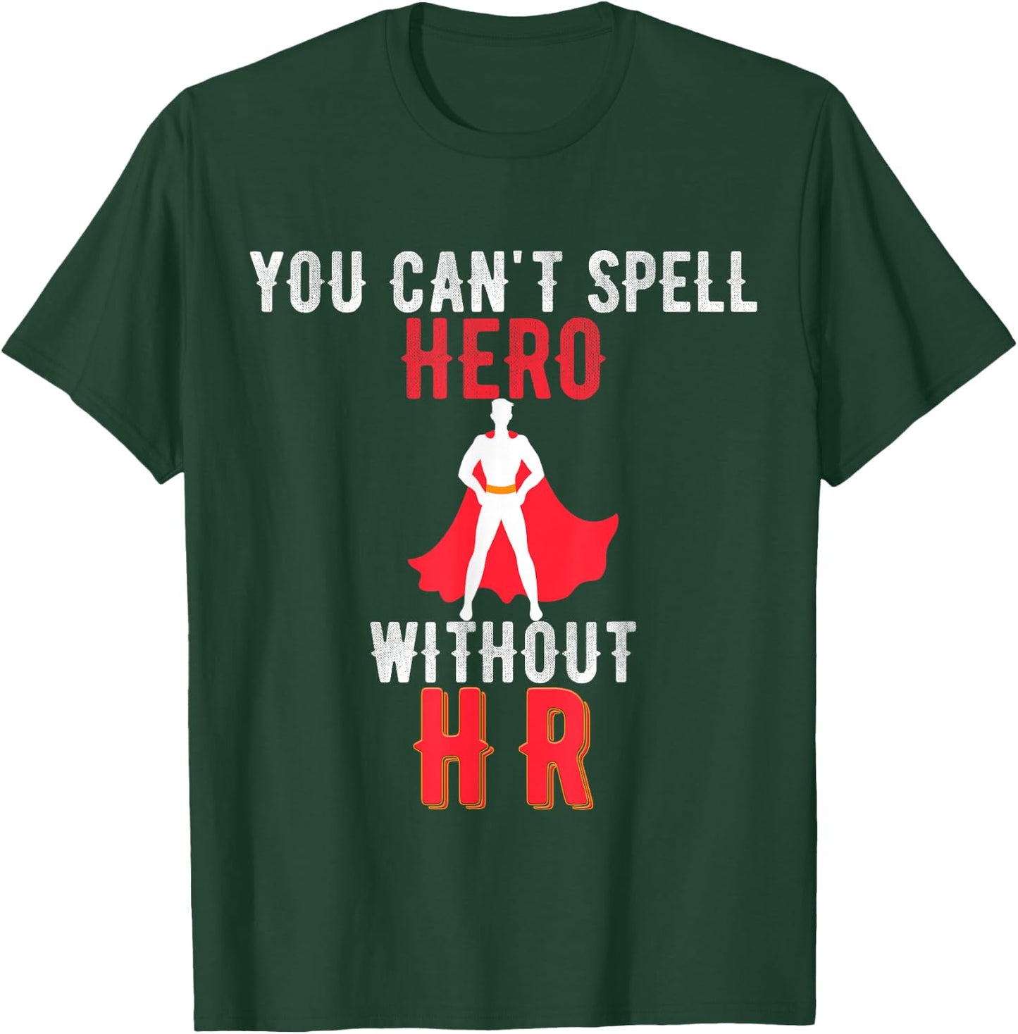 You Cant Spell Hero Without HR Vintage- Human Resources T-Shirt - T-Shirt | Forest
