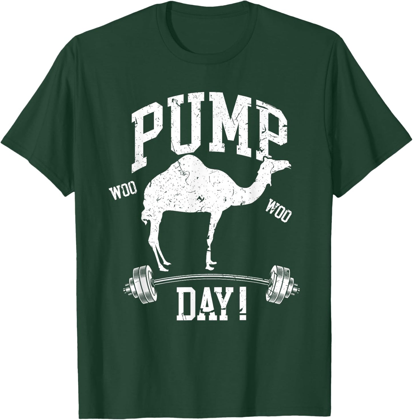 Funny Pump Day Hump Day Camel Weight Lifting Training Gym T-Shirt - T-Shirt | Forest