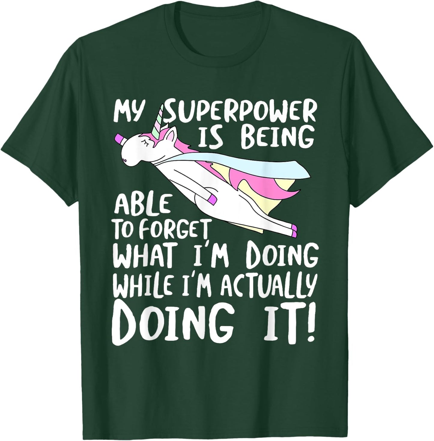 My Superpower is Forgetting - I'm Forgetful T-Shirt - T-Shirt | Forest