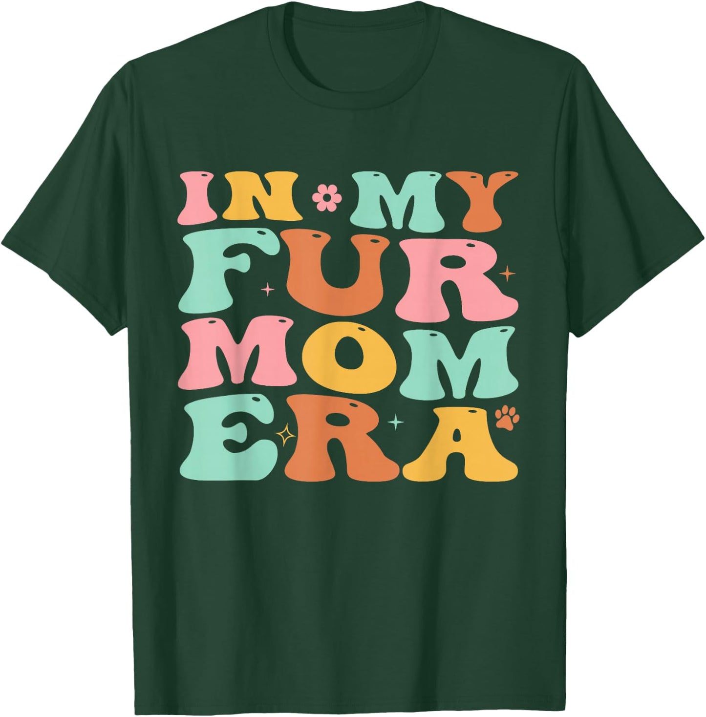 Groovy In My Fur Mom Era Cat Dog Fur Mom Mother's Day T-Shirt - T-Shirt | Forest